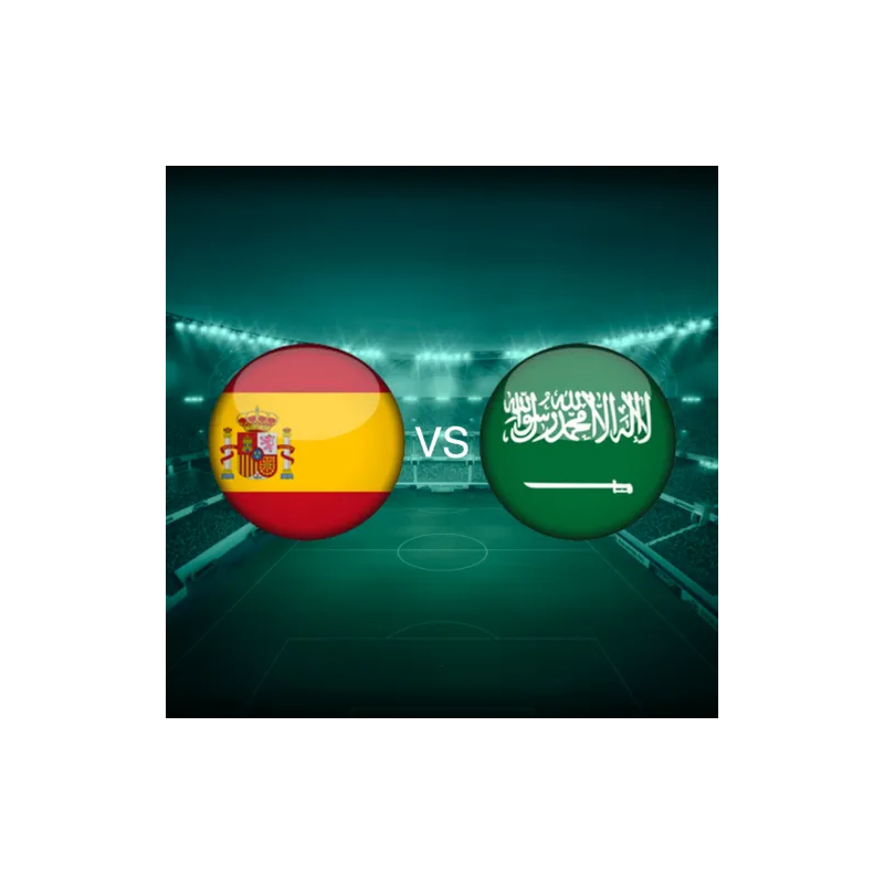 SPAIN - SAUDI ARABIA